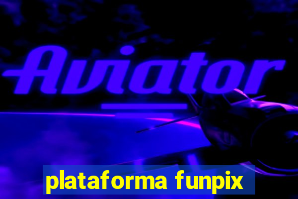 plataforma funpix